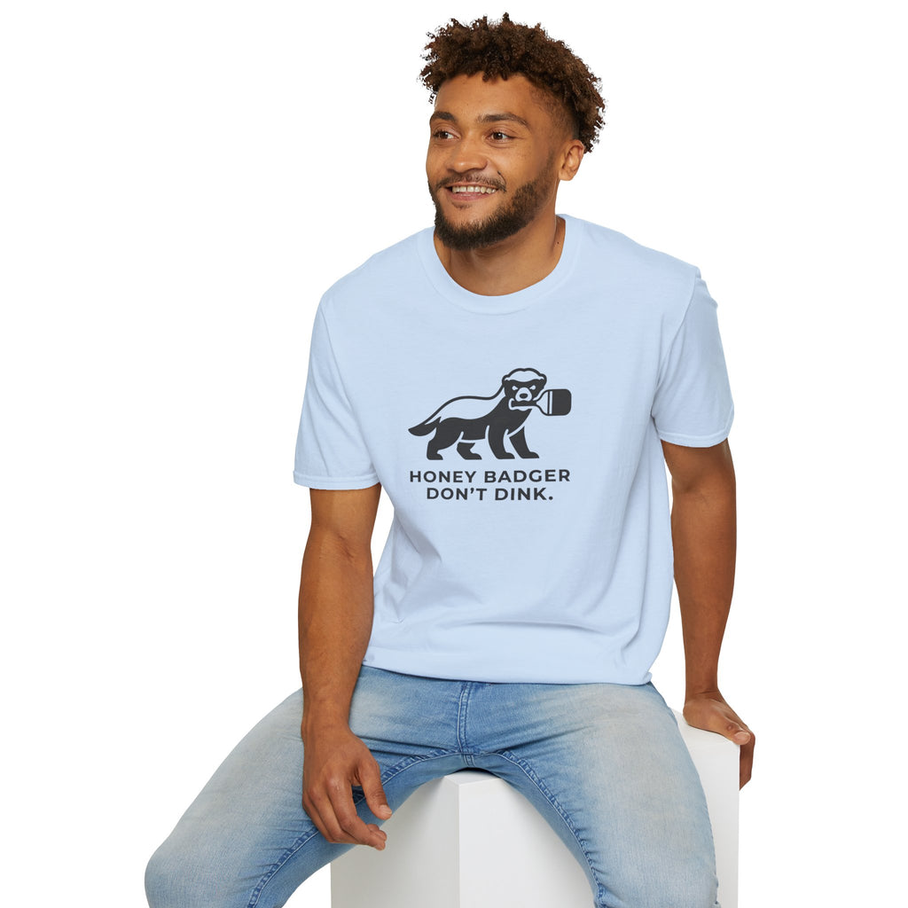 Honey Badger Don't Dink Tee
