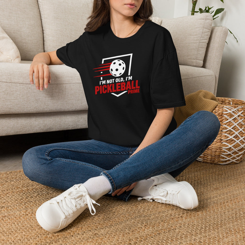 I'm Not Old, I'm Pickleball Prime Tee