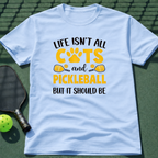 Life Isn't All Cats and Pickleball But It Should Be Tee