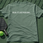 Relax, I'ts Just Pickleball Tee