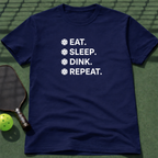 Eat. Sleep. Dink. Repeat. Tee