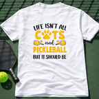 Life Isn't All Cats and Pickleball But It Should Be Tee